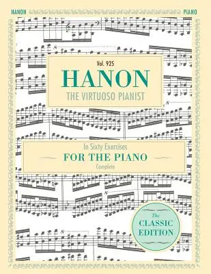 Hanon: El Pianista Virtuoso en Sesenta Ejercicios, Completo (Schirmer's Library of Musical Classics, Vol. 925) - Hanon: The Virtuoso Pianist in Sixty Exercises, Complete (Schirmer's Library of Musical Classics, Vol. 925)