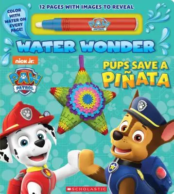 Los cachorros salvan una piata (un libro de cuentos de la Patrulla Canina) - Pups Save a Piata (a Paw Patrol Water Wonder Storybook)