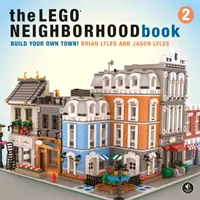 El libro del barrio de Lego 2: ¡Construye tu propia ciudad! - The Lego Neighborhood Book 2: Build Your Own City!