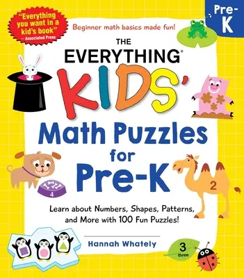 Rompecabezas matemáticos para niños de preescolar: Aprende sobre números, formas, patrones y más con 100 divertidos rompecabezas. - The Everything Kids' Math Puzzles for Pre-K: Learn about Numbers, Shapes, Patterns, and More with 100 Fun Puzzles!