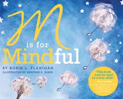 M de Mindful - M is for Mindful