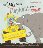 No se puede dejar que un elefante conduzca una excavadora - You Can't Let an Elephant Drive a Digger