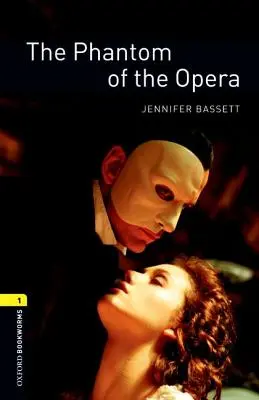 Biblioteca Oxford Bookworms: El fantasma de la ópera: Nivel 1: Vocabulario de 400 palabras - Oxford Bookworms Library: The Phantom of the Opera: Level 1: 400-Word Vocabulary