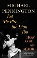 Deja que yo también haga de león - Cómo ser actor - Let Me Play the Lion Too - How to be an Actor