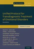 Protocolo unificado para el tratamiento transdiagnóstico de los trastornos emocionales: Guía del terapeuta - Unified Protocol for Transdiagnostic Treatment of Emotional Disorders: Therapist Guide