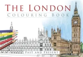 Libro para colorear de Londres: Pasado y Presente - The London Colouring Book: Past and Present