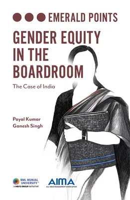 Equidad de género en los consejos de administración: El caso de la India - Gender Equity in the Boardroom: The Case of India