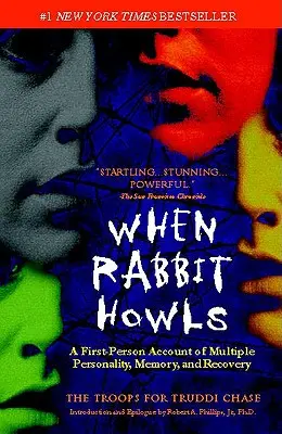 Cuando aúlla el conejo: Un relato en primera persona sobre la personalidad múltiple, la memoria y la recuperación - When Rabbit Howls: A First-Person Account of Multiple Personality, Memory, and Recovery