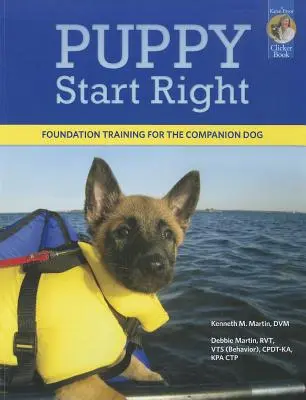 Puppy Start Right: Adiestramiento básico del perro de compañía - Puppy Start Right: Foundation Training for the Companion Dog