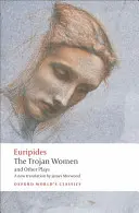 Las troyanas y otras obras - The Trojan Women and Other Plays