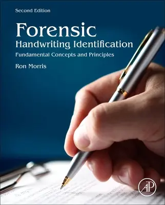 Identificación forense de escritura manuscrita: Conceptos y principios fundamentales - Forensic Handwriting Identification: Fundamental Concepts and Principles