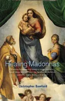 Madonnas sanadoras: Explorando la secuencia de imágenes de Madonas creadas por Rudolf Steiner y Felix Peipers para su uso en terapia y meditación - Healing Madonnas: Exploring the Sequence of Madonna Images Created by Rudolf Steiner and Felix Peipers for Use in Therapy and Meditation