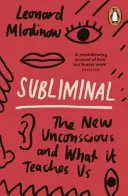 Subliminal - El nuevo inconsciente y lo que nos enseña - Subliminal - The New Unconscious and What it Teaches Us