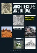 Arquitectura y ritual: cómo los edificios conforman la sociedad - Architecture and Ritual: How Buildings Shape Society