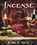 Incienso: Fabricación y uso de aromas mágicos - Incense: Crafting & Use of Magickal Scents