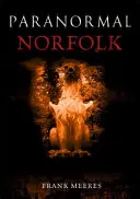 Norfolk Paranormal - Paranormal Norfolk