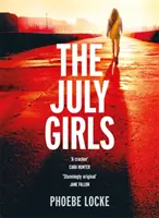 July Girls - Un thriller psicológico absolutamente apasionante y emocional - July Girls - An absolutely gripping and emotional psychological thriller