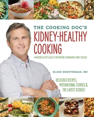 The Cooking Doc's Kidney-Cocina saludable - The Cooking Doc's Kidney-Healthy Cooking