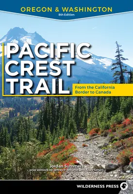 Ruta Pacific Crest Trail: Oregón y Washington: Desde la frontera de California hasta Canadá - Pacific Crest Trail: Oregon & Washington: From the California Border to Canada