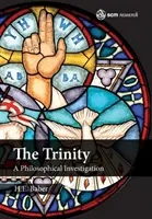 La Trinidad: A Philosophical Investigation - The Trinity: A Philosophical Investigation