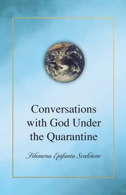 Conversaciones con Dios bajo la cuarentena - Conversations with God Under the Quarantine