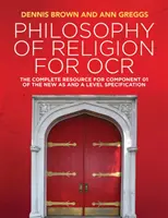 Filosofía de la Religión para OCR: El Recurso Completo para el Componente 01 de la Nueva Especificación de Nivel as y a - Philosophy of Religion for OCR: The Complete Resource for Component 01 of the New as and a Level Specification