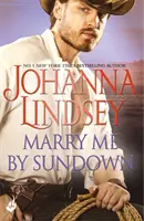 Marry Me By Sundown - Atractivo romance histórico del legendario bestseller - Marry Me By Sundown - Enticing historical romance from the legendary bestseller