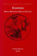 Medea, Hipólito, Heracles, Bacantes - Cuatro obras - Medea, Hippolytus, Heracles, Bacchae - Four Plays