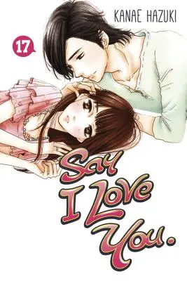 Decirte que te quiero, volumen 17 - Say I Love You., Volume 17