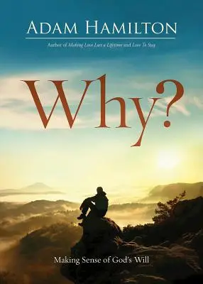 ¿Por qué? 518963: El sentido de la voluntad de Dios - Why? 518963: Making Sense of God's Will