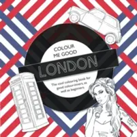 Colour Me Good London, 2ª edición - Colour Me Good London, 2nd Edition