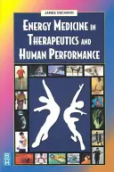 Medicina Energética en Terapéutica y Rendimiento Humano - Energy Medicine in Therapeutics and Human Performance