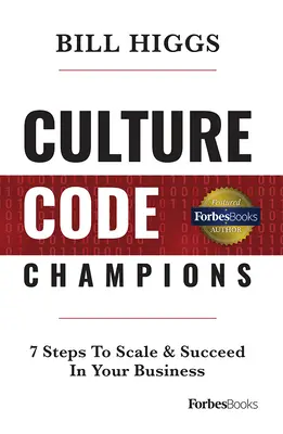 Culture Code Champions: 7 pasos para escalar y triunfar en tu negocio - Culture Code Champions: 7 Steps to Scale & Succeed in Your Business