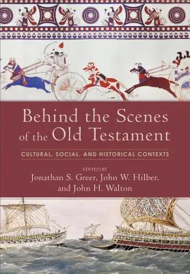 Entre bastidores del Antiguo Testamento: Contextos culturales, sociales e históricos - Behind the Scenes of the Old Testament: Cultural, Social, and Historical Contexts