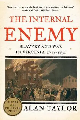 El enemigo interno: Esclavitud y guerra en Virginia, 1772-1832 - The Internal Enemy: Slavery and War in Virginia, 1772-1832