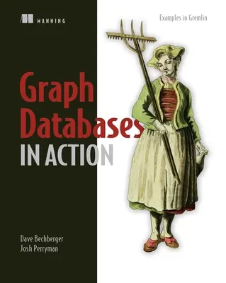 Bases de datos gráficas en acción - Graph Databases in Action