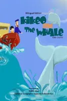 Kikeo y la ballena . Kikeo y la ballena . Un libro bilingüe para niños ( Edición bilingüe inglés-español ) - Kikeo and The Whale . Kikeo and The Whale . A Dual Language Book for Children ( English - Spanish Bilingual Edition )