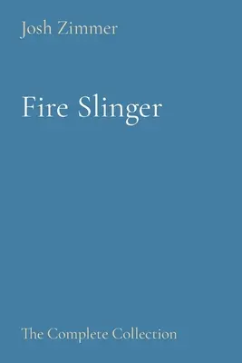 Fire Slinger: La colección completa - Fire Slinger: The Complete Collection