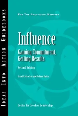 Influencia: Ganar compromiso, obtener resultados 2ED - Influence: Gaining Commitment, Getting Results 2ED