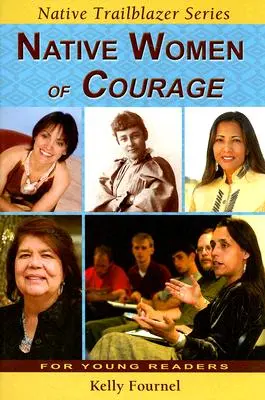 Mujeres nativas con coraje - Native Women of Courage