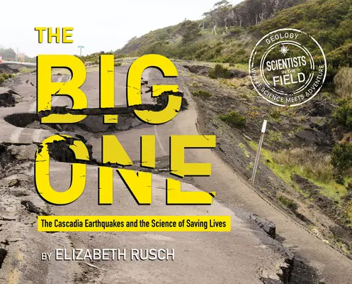 The Big One: Los terremotos de Cascadia y la ciencia para salvar vidas - The Big One: The Cascadia Earthquakes and the Science of Saving Lives