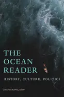 El lector del océano: Historia, cultura y política - The Ocean Reader: History, Culture, Politics