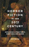 La ficción de terror en el siglo XX: Explorando el género más escalofriante de la literatura - Horror Fiction in the 20th Century: Exploring Literature's Most Chilling Genre