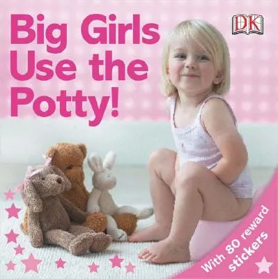 Las niñas grandes usan el orinal - Big Girls Use the Potty!