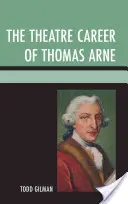 La carrera teatral de Thomas Arne - The Theatre Career of Thomas Arne