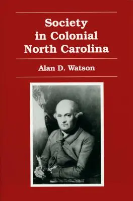 La sociedad en la Carolina del Norte colonial - Society in Colonial North Carolina