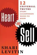 Corazón y venta: 10 verdades universales que todo vendedor debe conocer - Heart and Sell: 10 Universal Truths Every Salesperson Needs to Know