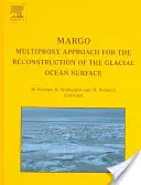 Margo: enfoque multiproxy para la reconstrucción de la superficie oceánica glaciar - Margo: Multiproxy Approach for the Reconstruction of the Glacial Ocean Surface