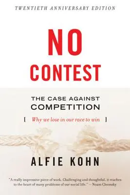 No Contest: El caso contra la competencia - No Contest: The Case Against Competition