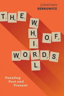 El torbellino de las palabras: Enigmas del pasado y del presente - The Whirl of Words: Puzzling Past and Present